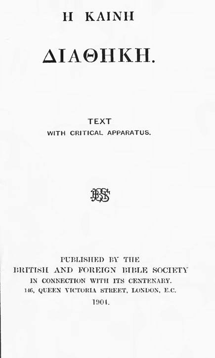Greek New Testament.
By British and Foreign Bible Society - Eberhard Nestle