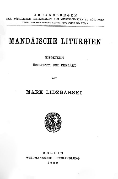 Mark Lidzbarski. Mandaische Liturgien